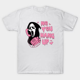 Funny Ghost Calling Halloween Costume No You Hang Up T-Shirt